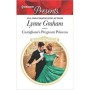 Castiglione's Pregnant Princess - Lynne Graham