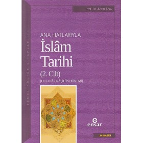 Anahatlarıyla İslam Tarihi 2 - Adem Apak
