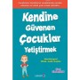 Kendine Güvenen Çocuklar Yetiştirmek - Gael Lindenfield  - Yakamoz Yayınları