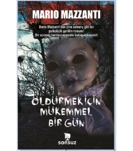 Öldürmek İçin Mükemmel Bir Gün - Mario Mazzanti - Sonsuz Kitap