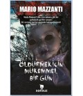 Öldürmek İçin Mükemmel Bir Gün - Mario Mazzanti - Sonsuz Kitap