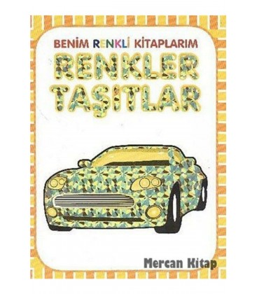 Parıltı Yayıncılık Benim Renkli Kitaplarım Renkler Taşıtlar