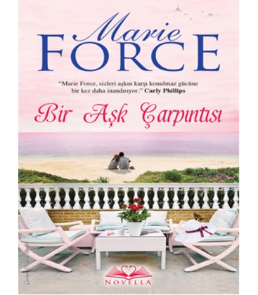 Bir Aşk Çarpıntısı Marie Force - Novella Yayınları