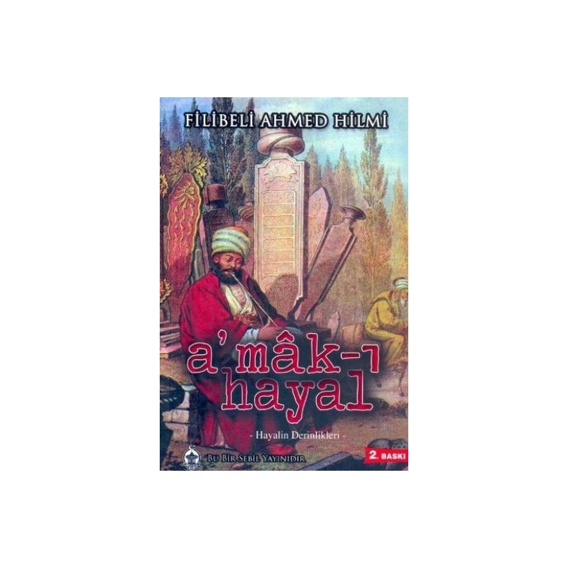 Amak ı Hayal Marka - Filibeli Ahmed Hilmi Nesil Yayınları