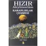 Hızır Aleyhisselam : Karanlıklar Çeşmesi - Ali Toker