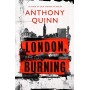 London, Burning by Anthony Quinn