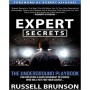 Expert Secrets: The Underground Playbook for Creating a Mass Movement of People Who Will Pay for Your Advice