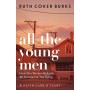 All the Young Men: How One Woman Risked It All To Care For The