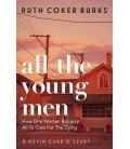 All the Young Men: How One Woman Risked It All To Care For The