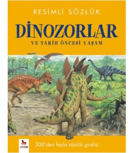 Resimli Sözlük- Dinozorlar ve Tarih Öncesi Yaşam