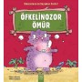 Öfkelinozor Ömür