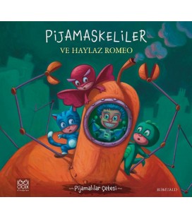 Pijamalılar Çetesi - Pijamaskeliler ve Haylaz Romeo