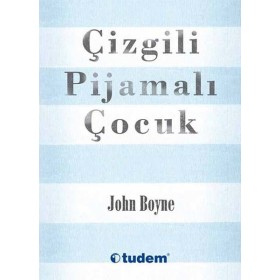 Çizgili Pijamalı Çocuk - John Boyne Tudem Yayınları
