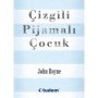 Çizgili Pijamalı Çocuk - John Boyne Tudem Yayınları