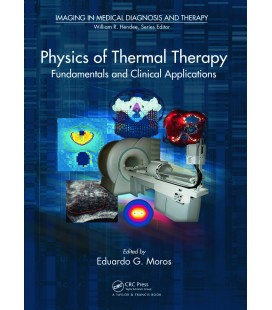 Physics of Thermal Therapy Fundamentals and Clinical Applications Edited By Eduardo Moros