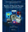 Physics of Thermal Therapy Fundamentals and Clinical Applications Edited By Eduardo Moros