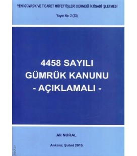 4458 Sayılı Gümrük Kanunu Açıklamalı - Ali Nural