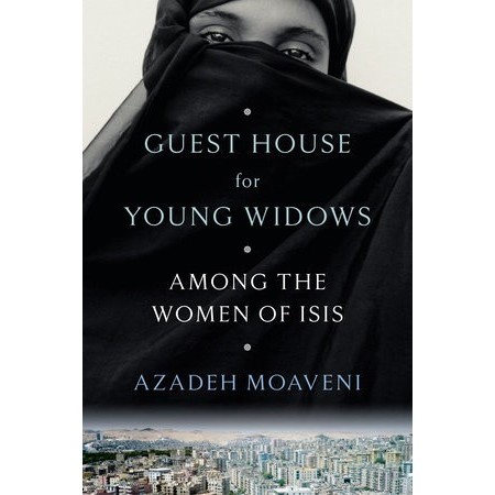 Guest House for Young Widows by Azadeh Moaveni