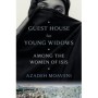 Guest House for Young Widows by Azadeh Moaveni