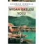 Wigan İskelesi Yolu - George Orwell -  Venedik Yayınları