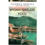 Wigan İskelesi Yolu - George Orwell -  Venedik Yayınları