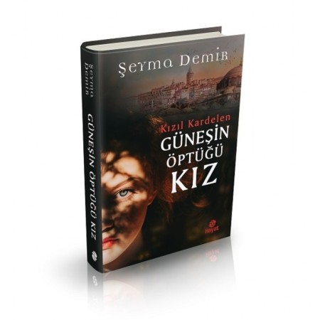 Şeyma Demir'in Kızıl Kardelen Güneşin Öptüğü Kız Kitap