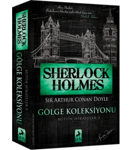 Sherlock Holmes - Gölge Koleksiyonu - Bütün Hikayeler 5