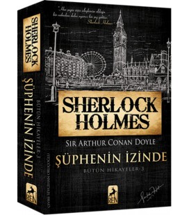 Sherlock Holmes - Şüphenin İzinde - Bütün Hikayeler 3
