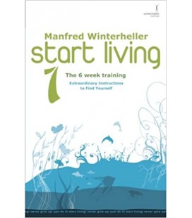 start living 1 - The 6 Week Training : Manfred Winterheller