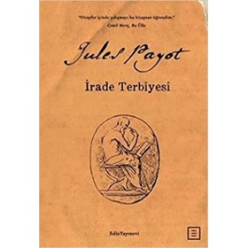İrade Terbiyesi - Jules Payot - Ediz Yayınevi