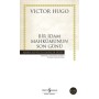 Bir İdam Mahkumunun Son Günü Victor Hugo  - İş Bankası Kültür Yayınları