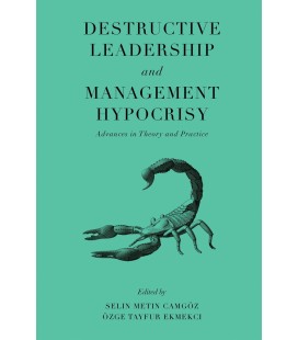 Destructive Leadership and Management Hypocrisy by Selin Metin Camgöz Git