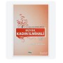 Büyük Kadın İlmihali Delil ve Kaynaklarıyla