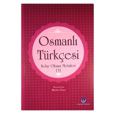 Hayrat Neşriyat Osmanlı Türkçesi Kolay Okuma Metinleri