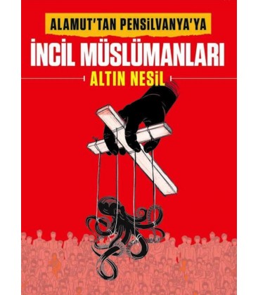 Alamut'tan Pensilvanya'ya - İncil Müslümanları: Altın Nesil