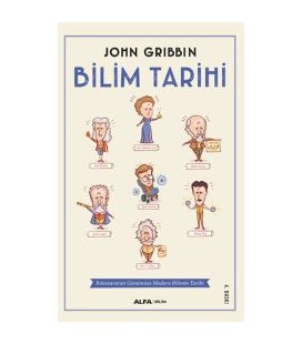 Bilim Tarihi John Gribbin - Alfa Yayınları