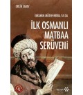İbrahim Müteferrika ya da İlk Osmanlı Matbaa Serüveni - Orlin Sabev
