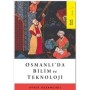 Osmanlıda Bilim ve Teknoloji - Aykut Kazancıgil - Ketebe Yayınevi