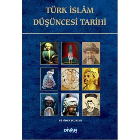 Türk İslam Düşüncesi Tarihi - Editör Ömer Bozkurt