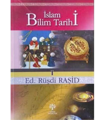 İslam Bilim Tarihi - Ed. Rüşdi Raşid - Litera Yayıncılık