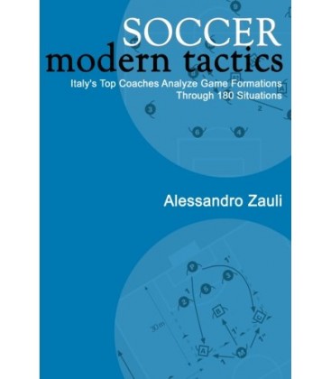 Soccer: Modern Tactics: İtalya'nın En İyi Antrenörleri Oyun Oluşumlarını 180 Durumla Analiz Ediyor Kağıt Kapak