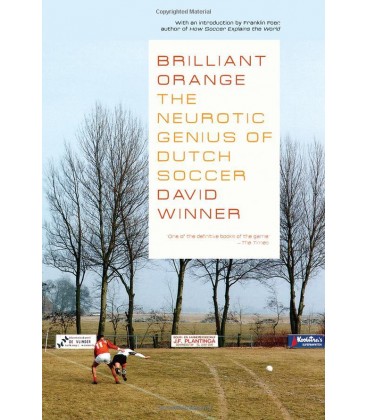 Brilliant Orange: The Neurotic Genius of Dutch Soccer Paperback