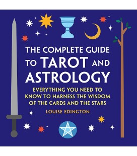 The Complete Guide to Tarot and Astrology: Everything ...