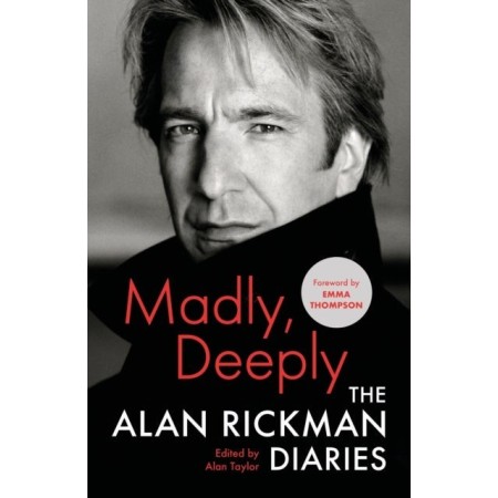 Madly, Deeply: The Alan Rickman Diaries Hardcover
