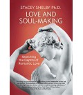 Love and Soul-Making: Searching the Depths of Romantic Love