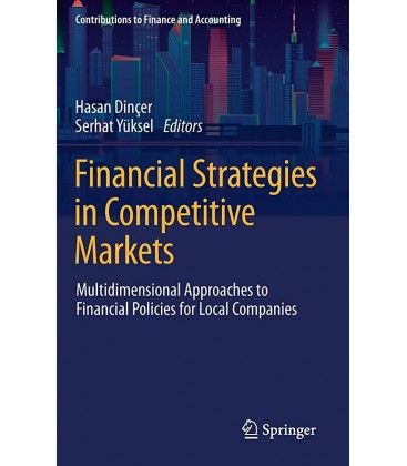 Financial Strategies in Competitive Markets: Multidimensional Approaches to Financial Policies for Local Companies