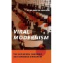 Viral Modernism: The Influenza Pandemic and Interwar Literature