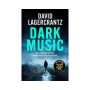 Dark Music by David Lagercrantz - Only He Can Solve The Crime But Who Will Save Him From Himself