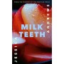 Milk Teeth - by Andrews Jessica