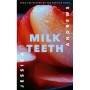 Milk Teeth - by Andrews Jessica